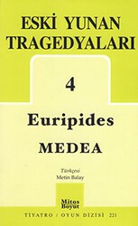 Eski Yunan Tragedyaları 4 - Medea - Mitos Boyut Yayınları