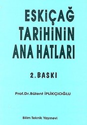 Eskiçağ Tarihinin Ana Hatları - Bilim Teknik Yayınevi