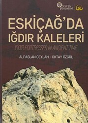 Eskiçağ’da Iğdır Kaleleri - Atatürk Üniversitesi Yayınları