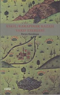Eskil - Karapınar Kazası Vakıf Eserleri - 1