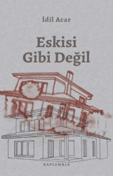Eskisi Gibi Değil - Kaplumbaa Kitap