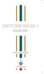 Eski’ye Dair Yazılar 1 - Bengü Bilig Yayınevi