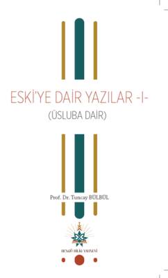 Eski’ye Dair Yazılar 1 - 1