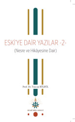Eski’ye Dair Yazılar 2 - Bengü Bilig Yayınevi