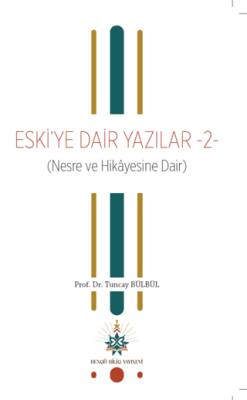 Eski’ye Dair Yazılar 2 - 1