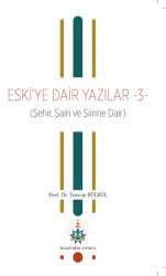 Eski’ye Dair Yazılar 3 - Bengü Bilig Yayınevi