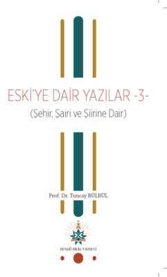 Eski’ye Dair Yazılar 3 - 1