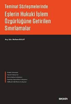 Eşlerin Hukuki İşlem Özgürlüğüne Getirilen Sınırlamalar - 1