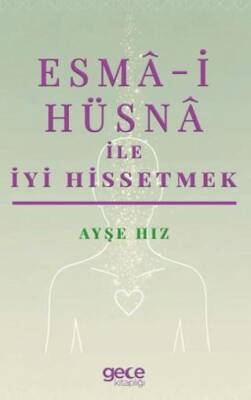 Esma-i Hüsna ile İyi Hissetmek - 1