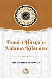 Esma-i Hüsna’yı Anlama Kılavuzu - Marmara Üniversitesi İlahiyat Fakültesi Vakfı