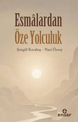 Esmalardan Öze Yolculuk - 1