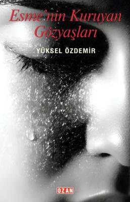 Esme`nin Kuruyan Gözyaşları - 1