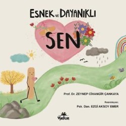 Esnek ve Dayanıklı Sen - Yakın Kitabevi