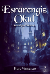 Esrarengiz Okul: Karanlığın Yükselişi - Payidar Genç