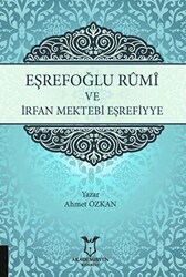 Eşrefoğlu Rumi ve İrfan Mektebi Eşrefiyye - Akademisyen Kitabevi