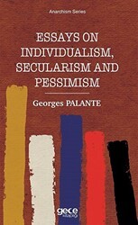 Essays On Individualism, Secularism and Pessimism - Gece Kitaplığı