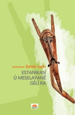 Estanekan û Meselayanê Gêlî ra - 1