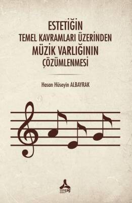 Estetiğin Temel Kavramları Üzerinden Müzik Varlığının Çözümlenmesi - 1