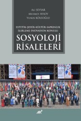 Estetik - Şehir - Kültür - Sapkınlık - İlerleme - İnovasyon Konulu Sosyoloji Risaleleri - Paradigma Akademi Yayınları