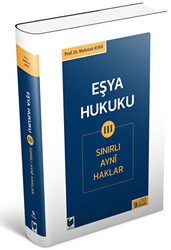 Eşya Hukuku 3 Sınırlı Ayni Haklar - Adalet Yayınevi
