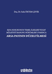 Eşya Hukukunun Temel İlkeleri ve Kat Mülkiyeti Kanunu Hükümleri Uyarınca Arsa Payının Düzeltilmesi - On İki Levha Yayınları