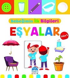 Eşyalar - Bebeğimin İlk Bilgileri - Martı Çocuk Yayınları