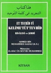 Et Tecrid Fi Kelime’Tüt’Tevhid Risalesi ve Şerhi - Kitsan Yayınları