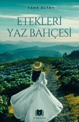 Etekleri Yaz Bahçesi - Parana Yayınları