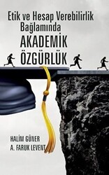 Etik ve Hesap Verebilirlik Bağlamında Akademik Özgürlük - Nobel Akademik Yayıncılık