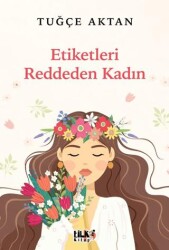 Etiketleri Reddeden Kadın - Tilki Kitap