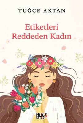 Etiketleri Reddeden Kadın - 1