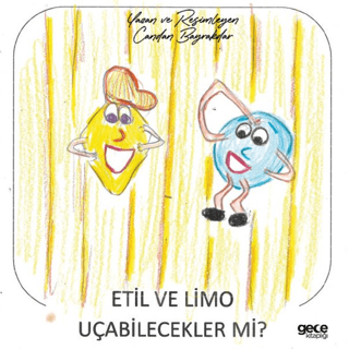 Etil ve Limo Uçabilecekler mi? - 1