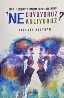 Etkili İletişim ve Çatışma Çözme Becerileri: Ne Duyuyouz? Ne Anlıyoruz? - 1