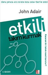 Etkili Takım Kurmak - Babıali Kültür Yayıncılığı