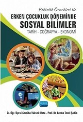 Etkinlik Örnekleri İle Erken Çocukluk Döneminde Sosyal Bilimler - Nobel Akademik Yayıncılık