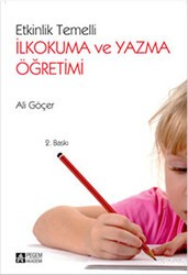 Etkinlik Temelli İlkokuma ve Yazma Öğretimi - Pegem Akademi Yayıncılık