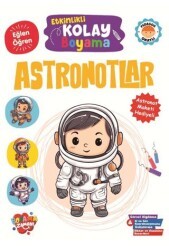 Etkinlikli Kolay Boyama – Astronotlar - Boyama Zamanı