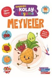 Etkinlikli Kolay Boyama – Meyveler - Boyama Zamanı