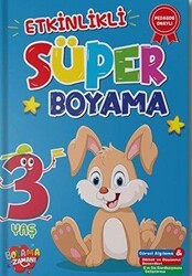 Etkinlikli Süper Boyama - 3 Yaş - Boyama Zamanı