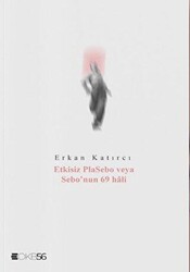 Etkisiz Plasebo veya Sebo`nun 69 hali - Klaros Yayınları