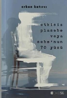 Etkisiz Plasebo Veya Sebo’nun 70 Yüzü - 1