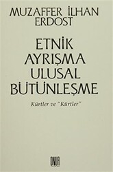 Etnik Ayrışma Ulusal Bütünleşme - 1