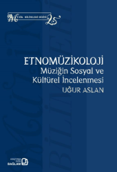 Etnomüzikoloji: Müziğin Sosyal ve Kültürel İncelenmesi - Bağlam Yayınları