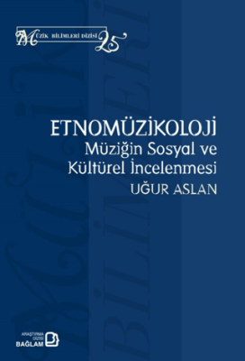 Etnomüzikoloji: Müziğin Sosyal ve Kültürel İncelenmesi - 1
