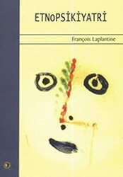 Etnopsikiyatri Kültürün Psikiyatrik Boyutu Psikiyatrinin Kültürel Boyutu - Ütopya Yayınevi