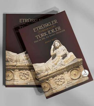 Etrüskler Tursakalar Türk İdiler Din ve Dil ile İlgili Deliller - 1