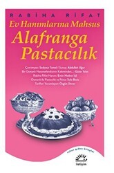 Ev Hanımlarına Mahsus Alafranga Pastacılık - İletişim Yayınevi