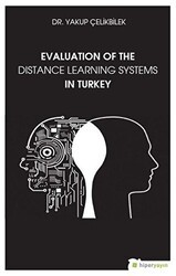 Evaluation Of The Distance Learning Systems In Turkey - Hiperlink Yayınları