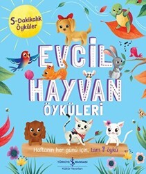 Evcil Hayvan Öyküleri - 5 Dakikalık Öyküler - İş Bankası Kültür Yayınları