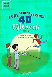 Evde Okulda Sokakta 40 Eğlenceli Oyun - Mavi Uçurtma Yayınları